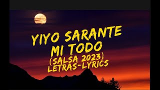 Yiyo Sarante  Mi Todo Salsa 2023 LetrasLyrics mitodo quéagonía yiyosarante [upl. by Ielirol]