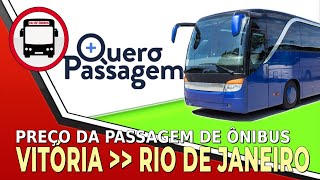 QUANTO CUSTA UMA PASSAGEM DE Ã”NIBUS  VITÃ“RIA PARA RIO DE JANEIRO  QUERO PASSAGEM [upl. by Eniamreg]