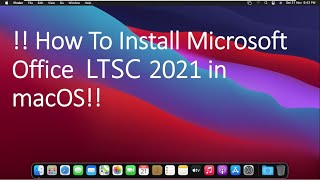 How To Install Microsoft Office LTSC 2021 in macOS  Office 2021 Install BigSur Catalina [upl. by Fauver643]