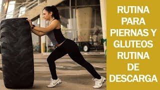 RUTINA PARA PIERNAS Y GLUTEOS  ENTRENAMIENTO DE DESCARGA [upl. by Eityak455]