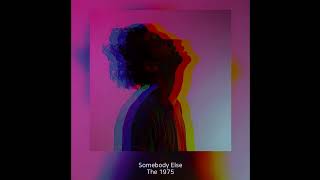 The 1975  Somebody Else Retro Remix [upl. by Spence]