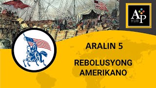 AP8 Q3 ARALIN 5 Rebolusyong Amerikano [upl. by Lyns466]