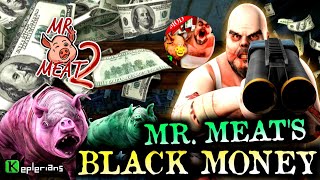 MR MEATs Secret BLACK Money Mr Meat 2 Mod GAMEPLAY  Mr Meat 2 Treasure Hunt  Keplerians [upl. by Ennazus]