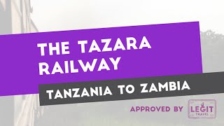 The Tazara Railway  Tanzania to Zambia [upl. by Gowon]