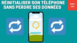 Comment réinitialiser son téléphone sans perdre ses données [upl. by Enialehs889]