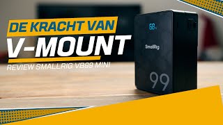 Waarom zijn Vmount Batterijen zo handig Fast review Smallrig VB99 Mini [upl. by Adlai]