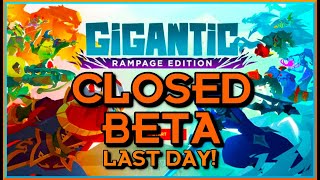 Gigantic Rampage Edition Last Day of the Beta [upl. by Amelita]