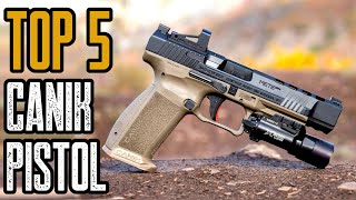 TOP 5 BEST CANIK 9mm PISTOLS 2022 [upl. by Desmund]