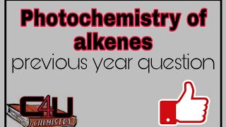 photochemistry of alkenes photochemistry [upl. by Ahsekal]