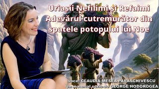 Uriasii Nefilimi si Refaimi  Adevarul cutremurator din spatele potopului lui Noe [upl. by Leoni]