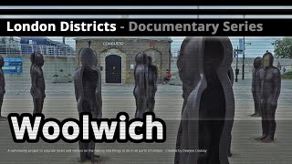 London Districts Woolwich Documentary [upl. by Nisbet]