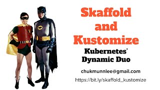 Skaffold and Kustomize Kubernetes Dynamic Duo [upl. by Also]