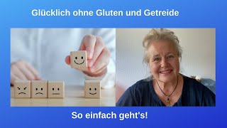 Glutenfrei oder ohne Getreide leben Warum und wie geht das [upl. by Anasiul]