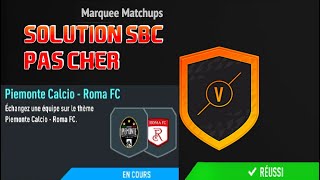 SOLUTION SBC GROSSES AFFICHES PIEMONTE CALCIO  ROMA FC PAS CHER SANS DEPENSER TROP DARGENT FIFA 22 [upl. by Jewell341]