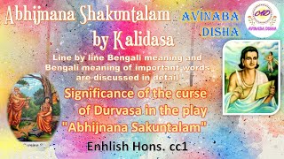 Abhijnana Shakuntalam  Significance of the Curse of sage Durvasa  BA English HONS 1st sem  cc1 [upl. by Karb916]