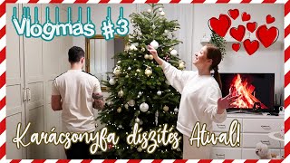 Vlogmas 3 Karácsonyfa díszítés Atival vlog [upl. by Abana368]