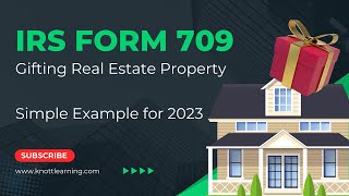 IRS Form 709 Gift Tax Return Real Estate Property Gifts to Family  StepbyStep Example [upl. by Anselma]