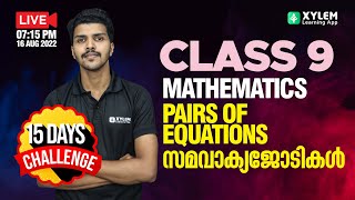 CLASS 9 MATHS CHAPTER 3  PAIRS OF EQUATIONS  സമവാക്യജോടികൾ   XYLEM 8 amp 9 [upl. by Benedetta]