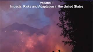 Fourth National Climate Assessment Volume II Impacts Risks and Adaption in the United Part 12 [upl. by Dodge556]