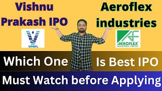 Aeroflex Industries IPO VS Vishnu Prakash IPO कौन है बेस्ट  Aeroflex Industries IPO GMP Today smt [upl. by Means]