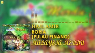 Hail Amir  Boria Pulau Pinang Official Audio [upl. by Anirt]