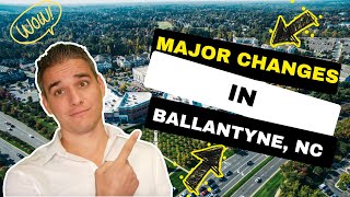 Ballantyne Reimagined Major Changes coming to Ballantyne Charlotte NC [upl. by Goran]