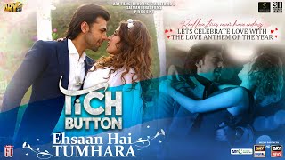 Ehsaan Hai Tumhara  Tich Button  Music Video ARY Films  Shooting Star Studio Salman Iqbal Films [upl. by Disini138]