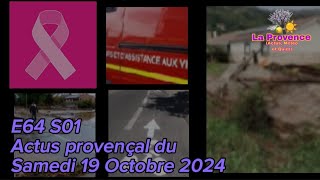 E64 S01 Actus provençal du Samedi 19 Oct 2024 Inondations Routes Accidents Cyclistes [upl. by Aiym]