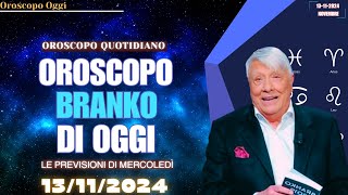 Le Stelle di Branko Oroscopo del 13 Novembre 2024  Oroscopo Oggi [upl. by Ocirederf373]