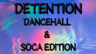 Detention Dancehall And Soca Edition EXPLICIT  Dj Bradlee B [upl. by Swinton318]