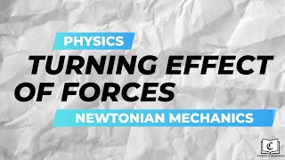 Turning Effect of Forces Crash Course  Newtonian Mechanics  Physics  GCE OLevel [upl. by Beetner]