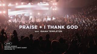 Praise  I Thank God  feat Isaiah Templeton  Gateway Worship [upl. by Attelliw]