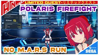 【PSO2NGS】Limited QuestPolaris Firefight No MARS Run Rank S 626 [upl. by Nayve173]