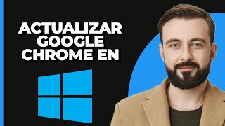 Cómo actualizar Google Chrome en Windows 11 [upl. by Oirasan]