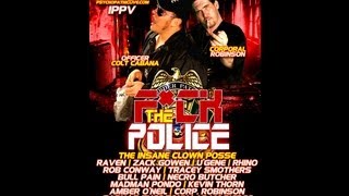 Juggalo Championship Wrestling LIVE Presents FCK THE POLICE July 28 2011 [upl. by Haim]