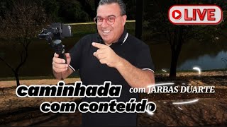 CAMINHADA COM CONTEÚDO COM JARBAS DUARTE [upl. by Nimaj]