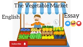 The Vegetable Market In English Essay A Visit To The vegetable Market EssayKids fun amp activities [upl. by Clifton]