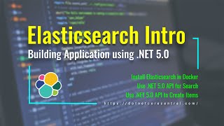 An Introduction to Elasticsearch Building Elasticsearch application using NET 50 [upl. by Lindeberg]