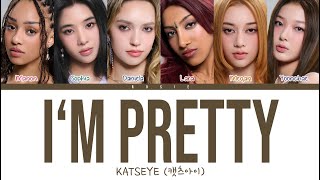 KATSEYE 캣츠아이  IM PRETTY Color Coded Eng Lyrics  rosie [upl. by Adidnac]