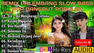 REMIX PALEMBANG SLOW BASS POP DANGDUT POPULERimamkorg [upl. by Yorker]