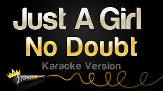 No Doubt  Just A Girl Karaoke Version [upl. by Harms]