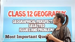 Geographical perspective on selected issues and problem class 12 important questionClass12Geography [upl. by Chlori765]