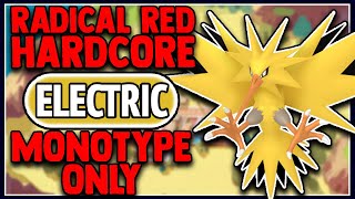 POKEMON RADICAL RED 40 HARDCORE MODE BUT I ONLY USE ELECTRIC TYPE POKEMON [upl. by Kin]