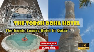 The Torch Doha Hotel The Iconic Luxury Hotel in Qatar [upl. by Arrimat588]