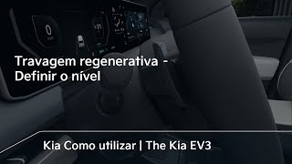 Travagem regenerativa –Definir o nível｜The Kia EV3 [upl. by Babbette]