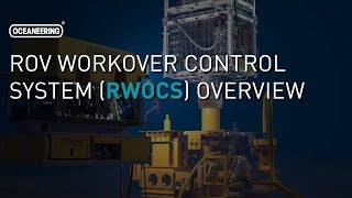 ROV Workover Control System RWOCS Overview  Oceaneering [upl. by Iroc535]