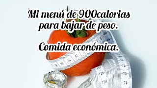 LO QUE COMO EN UN DÍA DE 900 CALORÍA PARA BAJAR DE PESO Comida económica [upl. by Lewin]