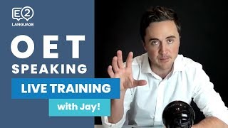 OET Speaking  LIVE TRAINING with Jay [upl. by Selina]