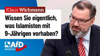 Wissen Sie eigentlich was Salafisten mit 9Jährigen vorhaben – Klaus Wichmann AfD [upl. by Ehud]