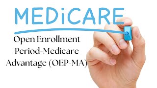 What is Open Enrollment Period for Medicare Advantage plans OEPMA [upl. by Magen577]